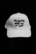 YOU BETTER WORK YOUR A** OFF HAT - BLACK
